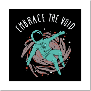 Embrace the Void | Space Astronaut Posters and Art